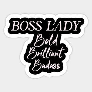 Boss Lady Bold Brilliant Badass Woman Boss Humor Funny Sticker